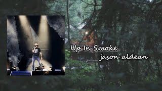 Jason Aldean - Up In Smoke Lyric