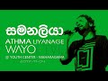 WAYO Live Samanaliya සමනලියා By Athma Liyanage