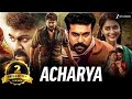 Acharya Hindi Dubbed Full Movie Chiranjeevi Ram Charan Sonu Sood Jisshu Sengupta Mahesh Babu