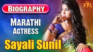 Sayali Sunil | Biography, Lifestyle, Profile , About, Wiki, Height & More | Marathi Serials Actress video