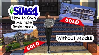 HOW TO OWN MULTIPLE RESIDENCES... WITHOUT MODS! // THE SIMS 4 | Tricks & Tips #3