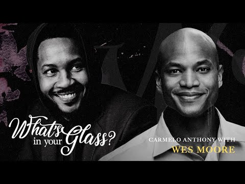 Wes Moore on Leadership and Running for Public Office | #WIYG with Carmelo Anthony