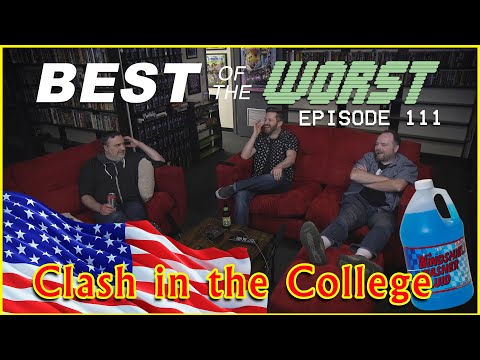 Best of the Worst: Clash in the College