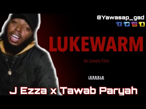 The Izreels - LUKEWARM J Ezza X Tawab Paryah (REACTIONZ!!!) THE NEW SOUL?