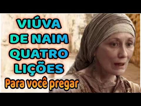 VIÚVA DE NAIM 4 LIÇÕES PARA TE EDIFICAR E PREGAR. Pr Fernando Arrabal