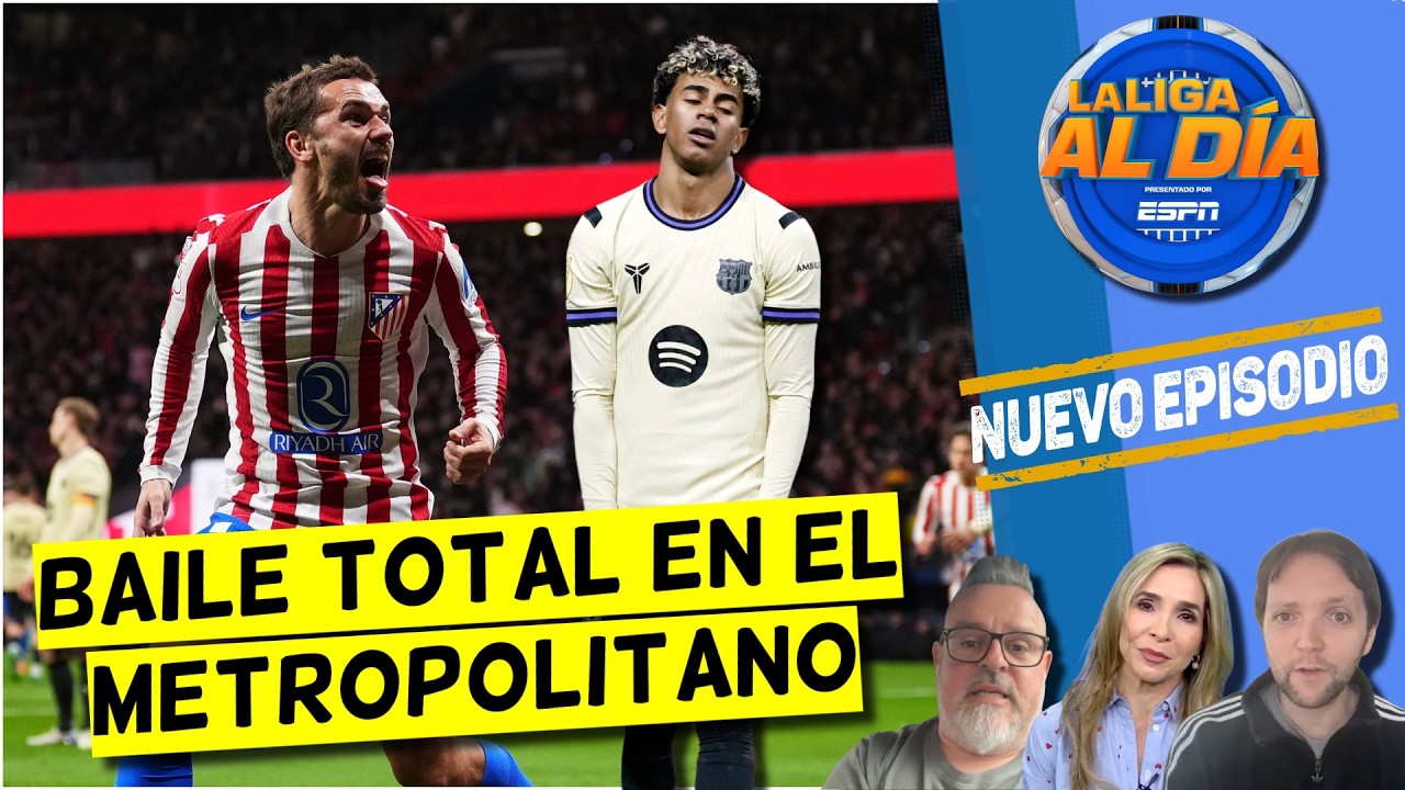 BARCELONA NO TIENE EXCUSAS. ATLÉTICO DE MADRID lo BAILÓ y dio un BAÑO DE REALIDAD | La Liga Al Día
