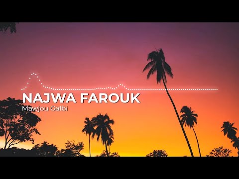 Najwa Farouk - Mawjou3 galbi | نجوى فاروق - موجوع قلبي