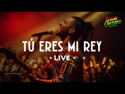 TÚ ERES MI REY • REGGAE CRISTIANO LIVE | Alabanza que Eleva y Transforma