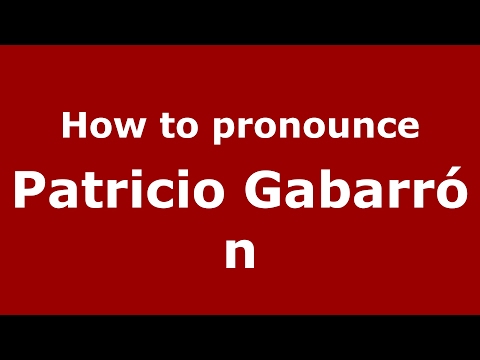 How to pronounce Patricio Gabarrón (Spain/Spanish) - PronounceNames.com