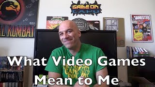 What Video Games Mean to Me - Gamester81
