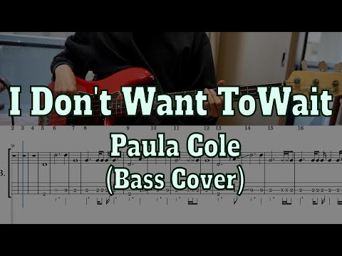 Paula Cole - I Don't Want To Wait(Bass cover + Tabs)