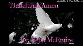 Hallelujah Amen - By: Reba McEntire