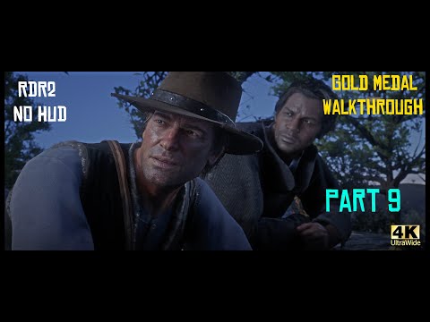 Red Dead Redemption 2 No HUD Gold Medal Story Walkthrough - Part 9 [4K Ultrawide]