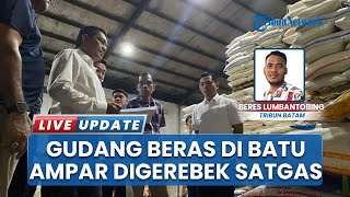 Sidak Gudang Beras di Gudang Batu Ampar Batam, Satgas Pangan Kepri Temukan Dugaan Aksi Oplosan
