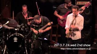CHUCK LOEB and METRO with special guest ERIC MARIENTHAL : LIVE @ COTTON CLUB JAPAN (Jul.24,2013)