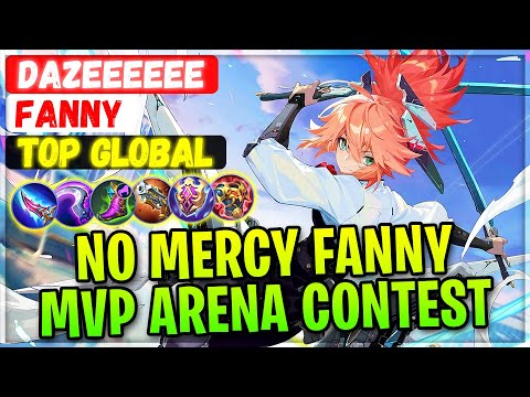 No Mercy Fanny MVP Arena Contesnt [ Top Global Fanny ] DAZEEEEEE - Mobile Legends Gameplay Build