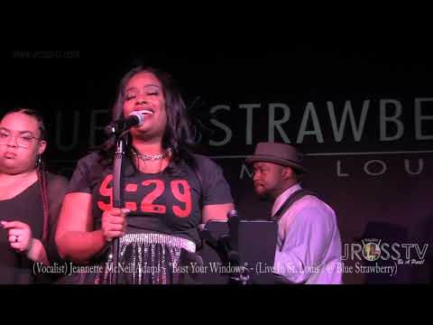 James Ross @ (Vocalist) Jeannette McNeil-Adams - "Bust Your Windows" -www.Jross-tv.com (St. Louis)