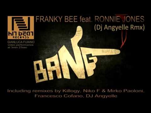 FRANKY BEE feat RONNIE JONES - BANG (Dj ANGYELLE Rmx) with Gianluca Fuiano on percussion