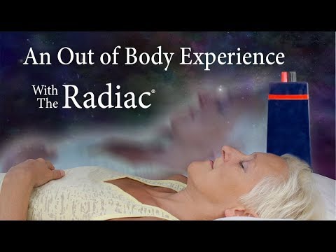 An Out of Body Experience and the Radiac®