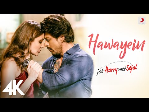 Hawayein – Jab Harry Met Sejal | Pritam | Arijit Singh | Anushka Sharma | Shah Rukh Khan | 4K
