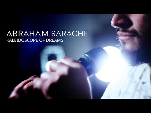 Abraham Sarache - Kaleidoscope of Dreams (Official Video)