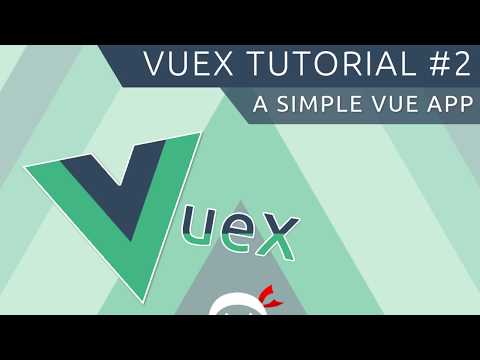 Vuex Tutorial 1 What is Vuex