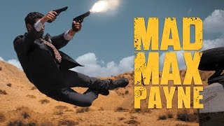 Mad Max Payne