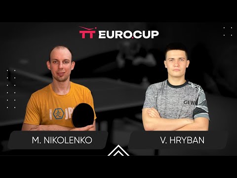 09:30 Maksym Nikolenko - Vadym Hryban 12.07.2024 TT Euro.Cup Ukraine Elite. TABLE 4