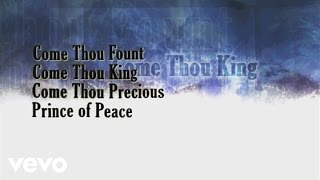 Come Thou Fount, Come Thou King