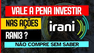 Irani (RANI3): Ações Vale a Pena Investir? Análise Completa