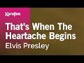 Karaoke That's When The Heartache Begins - Elvis Presley * Karaoke That's When The Heartache Begins - Elvis Presley *