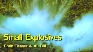 Easy Explosives / Drain Cleaner &amp; Aluminium Foil