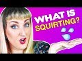 What Is Squirting Female Ejaculation Or Sex Squirt