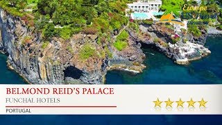 Belmond Reid's Palace - Funchal Hotels, Portugal