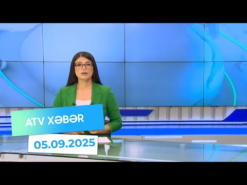 Atv xəbər 20:30 - 05.09.2025