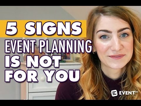 5 Signs Event Planning Is Not For You Video