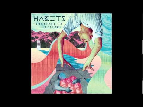 Habits - Dark Matter of Fact