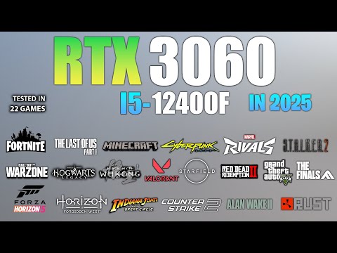 i5 12400F RTX 3060 : Test in 22 Games in 2025