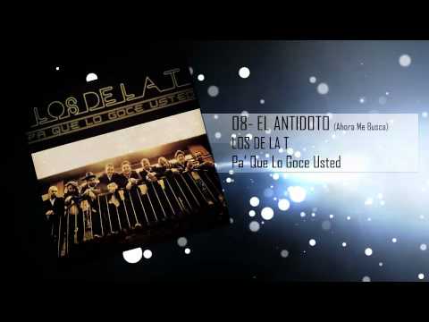 08 El Antídoto (Ahora Me Busca) - Los De La T