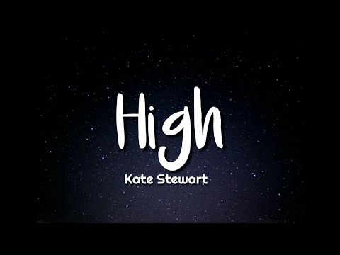 Kate Stewart ft. Jevon - High (Lyrics)
