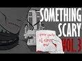 Something Scary Vol 3 - Home Sweet Home Haunted House Story Time // Something Scary | Snarled