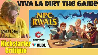 Viva La Dirt League Presents: NPC Rivals! (A) Lets Go Deckbuilding - Kickstarter Critique Review