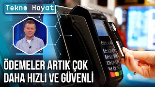 Yenil Nesil Ödeme Sistemlerinde Dikkat Çeken Gelişmeler | Tekno Hayat - 6 Aralık