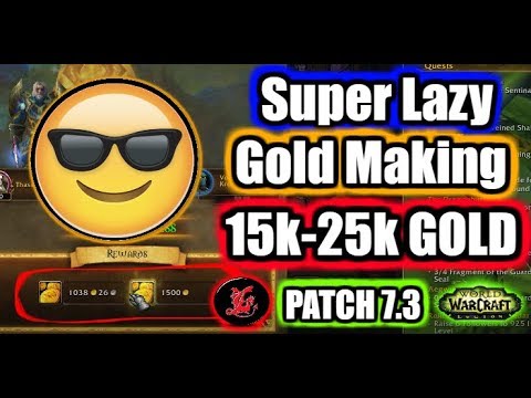 ✔ How to make 15k-25k gold daily the lazy way! | WoW Legion 7.3 ⚡
