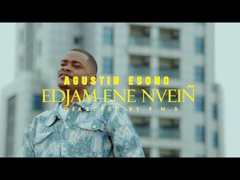 Agustín ESONO - EDJAM ENE NVEIÑ ( Video oficial)