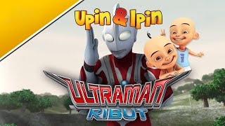 Download lagu Ultraman Ribut 1 & 2 [FULL VERSION] - Upin & Ipin mp3