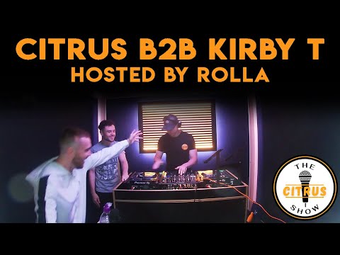 Kirby T & Rolla - The Citrus Show (EPISODE 7)