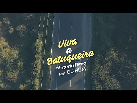 Matéria Rima - Viva a Batuqueira feat. DJ Hum (Clipe Oficial)