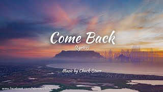 Come Back (with Lyrics) | By Chuck Starr @hdmusic4life4​