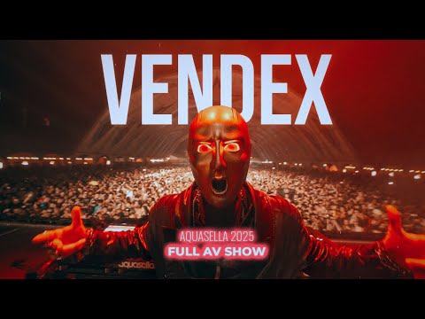 VENDEX @ AQUASELLA FESTIVAL 2025  - AV SHOW